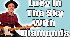 Lucy In The Sky With Diamonds Guitar Lesson (Beatles)