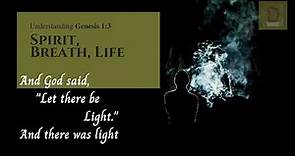 Spirit, Breath, Life | Understanding Genesis Chapter 1 verse 3