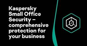 Kaspersky Small Office Security – Easy to install, a pleasure to run