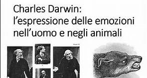 Darwin: l'espressione delle emozioni nell'uomo e