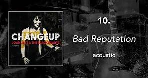 10. "Bad Reputation - Acoustic" • Joan Jett & the Blackhearts