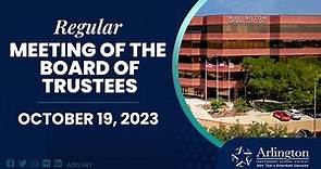 2023-10-19 Arlington ISD Regular Meeting of the Board of Trustees
