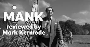 Mank reviewed by Mark Kermode