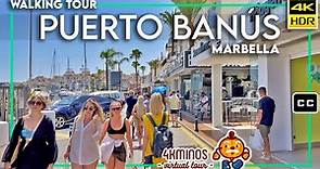 Puerto Banús (Marbella) - 4K (HDR) Walking Virtual Tour Spain 2022