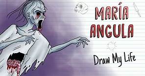 THE LEGEND OF MARIA ANGULA | Draw My Life