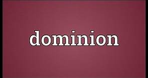 Dominion Meaning