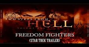 FREEDOM FIGHTERS - TWO STEPS FROM HELL (STAR TREK TRAILER 3)