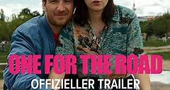 ONE FOR THE ROAD - Offizieller Trailer
