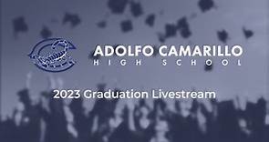 Adolfo Camarillo High School Graduation 2023