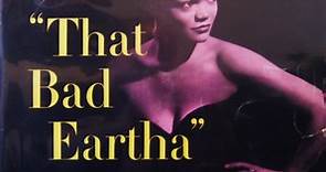 Eartha Kitt - That Bad Eartha