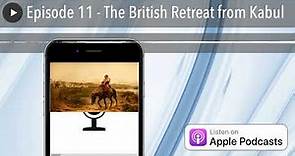 Episode 11 - The British Retreat from Kabul