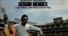 Sérgio Mendes - Pelé (Original Motion Picture Soundtrack)