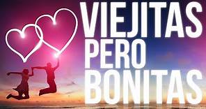 Viejitas Pero Bonitas - Baladas Románticas y Canciones de Amor en Español