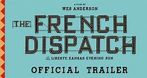 映画『The French Dispatch of the Liberty, Kansas Evening Sun』予告編
