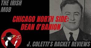 Episode 35: The Irish Mob (Chicago)- Dean O'Banion