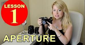 Lesson 1 - Aperture (Tutorial about Photography)