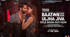Teri Baaton Mein Aisa Uljha Jiya (official Song) | Shahid Kapoor, Kriti Sanon | Raghav,Tanishk,Asees