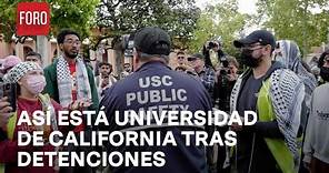Protestas en Universidad del sur de California; Así está la tensión tras detenciones - A las Tres