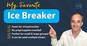 My Favorite Ice Breaker! (Perfect for Onsite/Virtual Meetings)