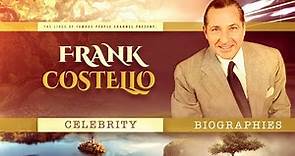 Frank Costello Biography - The Prime Minister of the Underworld
