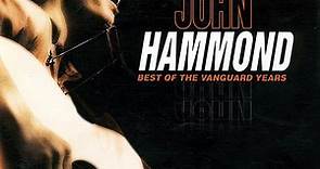John Hammond - Best Of The Vanguard Years