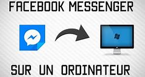 Facebook Messenger sur un Ordinateur [Tutoriel FR]