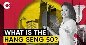 What is the Hang Seng 50 Index? | Capital.com