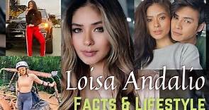 Loisa Andalio Biography - Facts, Lifestyle, Networth, Parents, Boyfriend...2021