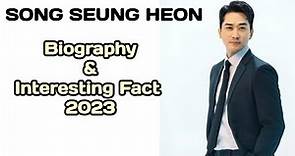 Song Seung Heon/Biography And Interesting Fact 2023