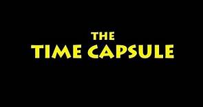 "The Time Capsule" Trailer