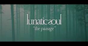 Lunatic Soul - The Passage (from Through Shaded Woods)