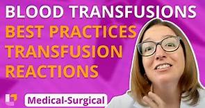 Blood Transfusions - Medical-Surgical (Med-Surg) - Cardiovascular System -@LevelUpRN