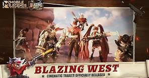 Blazing West | Cinematic Trailer | Mobile Legends: Bang Bang