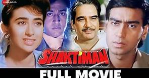 शक्तिमान Shaktiman (1993) - Full Movie | Ajay Devgn, Karishma Kapoor, Mukesh Khanna, Gulshan Grover