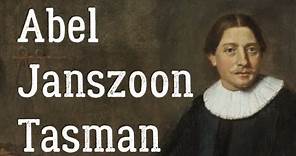 Abel Janszoon Tasman Biography – Dutch Navigator