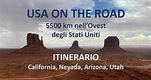 WEST USA ROAD TRIP - Viaggio Ovest USA - Itinerario di 5500km tra California, Nevada, Arizona e Utah