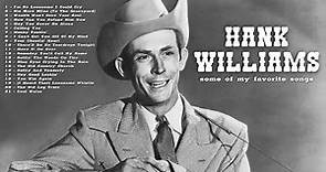 Hank Williams - Some of My Favorite Songs
