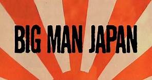 Big Man Japan - Official Trailer (HD)