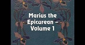 Marius the Epicurean, Volume 1 by Walter PATER read by hefyd | Full Audio Book