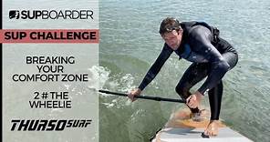 Breaking your SUP comfort zone / SUP challenge 2 # The SUP wheelie