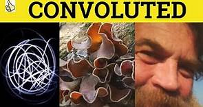 🔵 Convoluted - Convoluted Meaning - Convoluted Evamples - Convoluted Definition