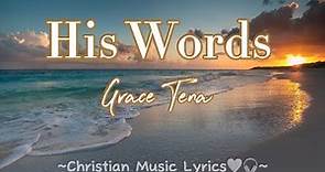 His Words - Grace Tena lyrics