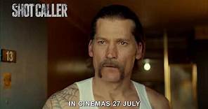 SHOT CALLER - Official Trailer (In Cinemas 27 July 2017)