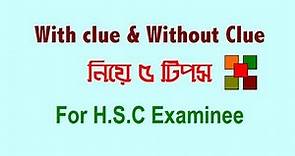 5 Tips for With clue & Without Clue | For HSC Examinee