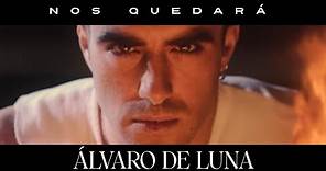 Álvaro de Luna - Nos quedará (Videoclip Oficial)