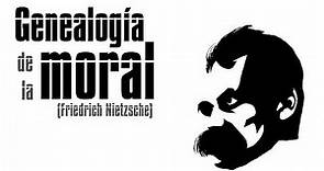 La Genealogía de la Moral (Friedrich Nietzsche) - Resumen, análisis y PDF