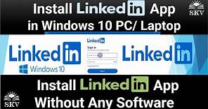 LinkedIn App for PC | How to Install LinkedIn App in Windows 10 PC or Laptop Without Any Software