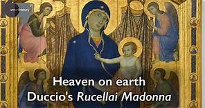 Heaven on earth, Duccio's Rucellai Madonna