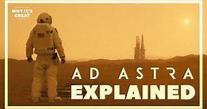 Looking To The Stars For Answers | Ad Astra Explained | A Video Essay