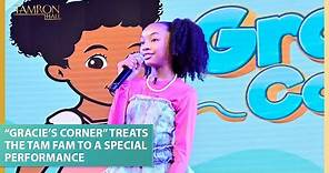“Gracie’s Corner” Treats the Tam Fam to a Special Performance